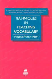 Techniques in Teaching Vocabulary Techniques in Teaching Vocabulary