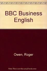 BBC Business English by Roger Owen (Ebook-Audio) BBC Business English by Roger Owen (Ebook-Audio)