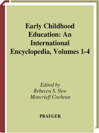 New Early Childhood Education An International Encyclopedia Vol 1-4 New Early Childhood Education An International Encyclopedia Vol 1-4