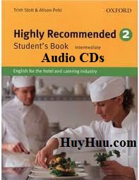 Highly Recommended English for the Hotel and Catering Industry 2 Audio CDs Highly Recommended English for the Hotel and Catering Industry 2 Audio CDs