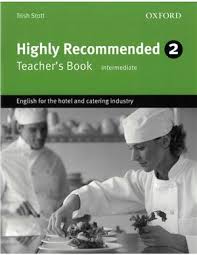 Highly Recommended English for the Hotel and Catering Industry 2 Teachers Book Highly Recommended English for the Hotel and Catering Industry 2 Teachers Book