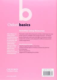Oxford Basics - Activities Using Resources Oxford Basics - Activities Using Resources