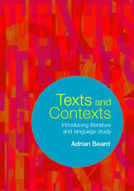 Texts and Contexts An Introduction to Literature and Language Study Texts and Contexts An Introduction to Literature and Language Study