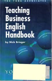 Teaching Business English Handbook - The York Associates Teaching Business English Handbook - The York Associates