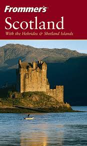 Frommers Scotland Guide 8th Edition Frommers Scotland Guide 8th Edition