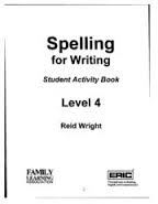 Spelling for Writing Student Activity Book 4 Spelling for Writing Student Activity Book 4