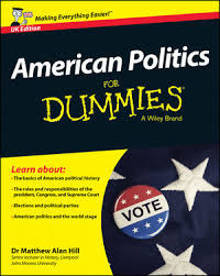 American Politics For Dummies UK Edition American Politics For Dummies UK Edition