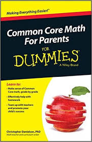 Common Core Math For Parents For Dummies with Videos Online Common Core Math For Parents For Dummies with Videos Online