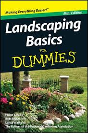 Landscaping Basics For Dummies Mini Edition Landscaping Basics For Dummies Mini Edition