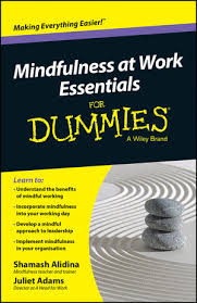 Mindfulness At Work Essentials For Dummies Mindfulness At Work Essentials For Dummies