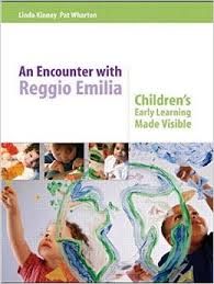 An Encounter with Reggio Emilia Childrens Early Learning made Visible An Encounter with Reggio Emilia Childrens Early Learning made Visible