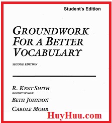 Groundwork for a Better Vocabulary Students Edition 2nd Edition Groundwork for a Better Vocabulary Students Edition 2nd Edition