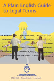 A Plain English Guide to Legal Terms 2003 - National Adult Literacy Agency A Plain English Guide to Legal Terms 2003 - National Adult Literacy Agency