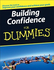 Building Confidence for Dummies Building Confidence for Dummies