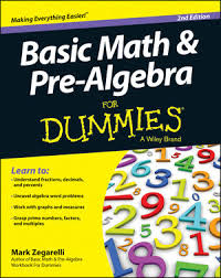 Basic Math and Pre-Algebra for Dummies 2nd Edition Basic Math and Pre-Algebra for Dummies 2nd Edition