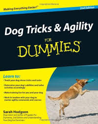 Dog Tricks and Agility For Dummies Dog Tricks and Agility For Dummies