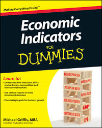 Economic Indicators For Dummies - Griffis Michael Economic Indicators For Dummies - Griffis Michael