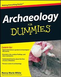 Archaeology For Dummies Archaeology For Dummies