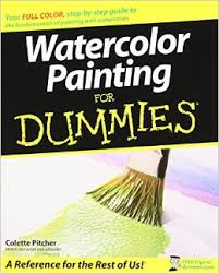 Watercolor Painting for Dummies Watercolor Painting for Dummies