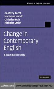 Cambridge Change in Contemporary English A Grammatical Study - Studies in English Language Cambridge Change in Contemporary English A Grammatical Study - Studies in English Language