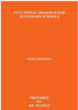 Functional Grammar For Secondary Schools New Edition Functional Grammar For Secondary Schools New Edition