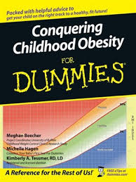 Conquering Childhood Obesity For Dummies Conquering Childhood Obesity For Dummies