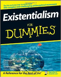 Existentialism For Dummies Existentialism For Dummies