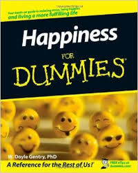 Happiness for Dummies Happiness for Dummies