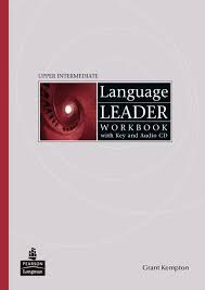 Language Leader Upper-Intermediate Workbook with Key Language Leader Upper-Intermediate Workbook with Key