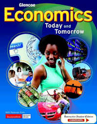 Economics Today and Tomorrow Interactive Student Edition Economics Today and Tomorrow Interactive Student Edition