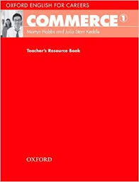 Oxford English for Careers - Commerce 1 Teachers Resource Book Oxford English for Careers - Commerce 1 Teachers Resource Book