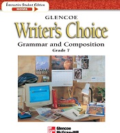 GLENCOE Writers Choice Grammar and Composition Grade 7 - Interactive Student Edition GLENCOE Writers Choice Grammar and Composition Grade 7 - Interactive Student Edition