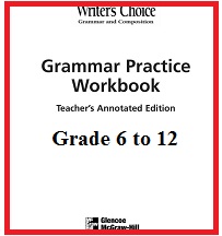 GLENCOE Writers Choice Grammar Practice Workbooks Teachers Annotated Edition Grade 6 to Grade 12 GLENCOE Writers Choice Grammar Practice Workbooks Teachers Annotated Edition Grade 6 to Grade 12