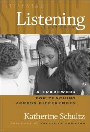 Listening A Framework for Teaching Across Differences by Katherine Schultz Listening A Framework for Teaching Across Differences by Katherine Schultz