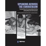 Speaking Across the Curriculum Practical Ideas for Incorporating Listening and Speaking into the Classroom Speaking Across the Curriculum Practical Ideas for Incorporating Listening and Speaking into the Classroom