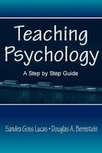 Teaching Psychology - A Step by Step Guide by Sandra Goss Lucas and Douglas A Bernstein Teaching Psychology - A Step by Step Guide by Sandra Goss Lucas and Douglas A Bernstein