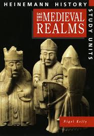 The Medieval Realms - Heinemann History Study Units The Medieval Realms - Heinemann History Study Units