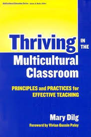 Thriving in the Multicultural Classroom Principles and Practices for Effective Teaching Thriving in the Multicultural Classroom Principles and Practices for Effective Teaching