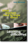 What Teachers Need to Know About Learning Difficultie What Teachers Need to Know About Learning Difficultie
