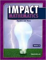 IMPACT Mathematics Algebra and More Course 2 - Interactive Student Edition by McGraw Hill IMPACT Mathematics Algebra and More Course 2 - Interactive Student Edition by McGraw Hill