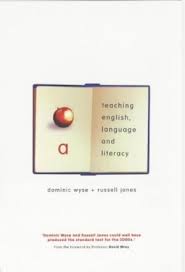 Teaching English Language and Literacy by Dominic Wyse and Russell Jones Teaching English Language and Literacy by Dominic Wyse and Russell Jones