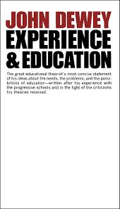 Experience and Education - John Dewey Experience and Education - John Dewey