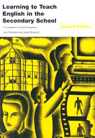 Learning To Teach English in the Secondary School 2nd Edition by Jon Davison and Jane Dowson Learning To Teach English in the Secondary School 2nd Edition by Jon Davison and Jane Dowson