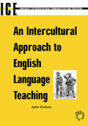 ICE An Intercultural Approach to English Language Teaching by John Corbett ICE An Intercultural Approach to English Language Teaching by John Corbett