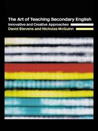 The Art of Teaching Secondary English Innovative and Creative Approaches The Art of Teaching Secondary English Innovative and Creative Approaches