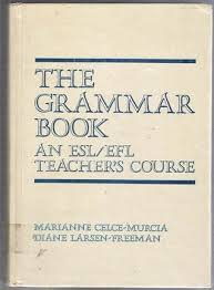 The Grammar Book An ESL EFL Teachers Course 1st Edition The Grammar Book An ESL EFL Teachers Course 1st Edition