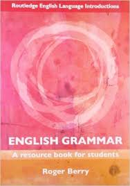 English Grammar A Resource Book for Students English Grammar A Resource Book for Students