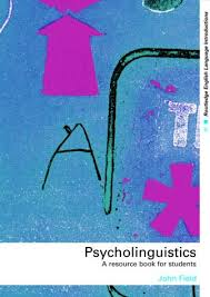 Psycholinguistics A Resource Book for Students Psycholinguistics A Resource Book for Students
