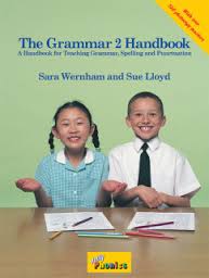 The Grammar Handbook 2 - A Handbook for Teaching Grammar and Spelling The Grammar Handbook 2 - A Handbook for Teaching Grammar and Spelling