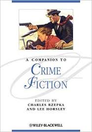 A Companion to Crime Fiction (Blackwell Companions to Literature and Culture Series) A Companion to Crime Fiction (Blackwell Companions to Literature and Culture Series)
